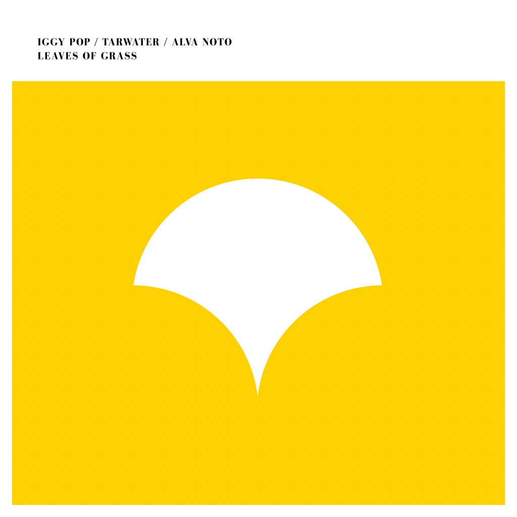 Iggy Pop/Tarwater/Alva Noto – Leaves Of Grass