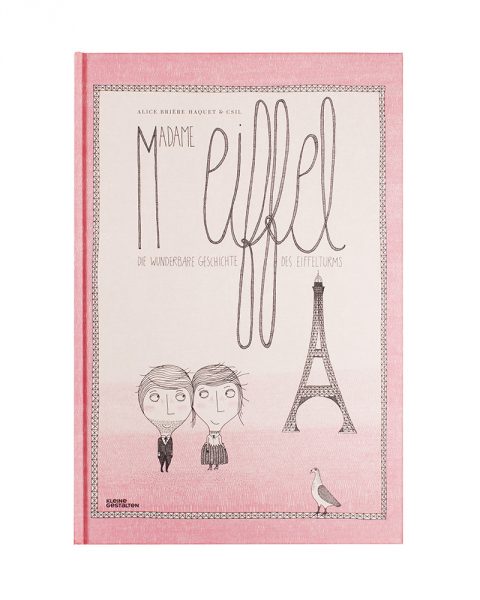 Von Csil aus Madame Eiffel, © Kleine Gestalten 2015