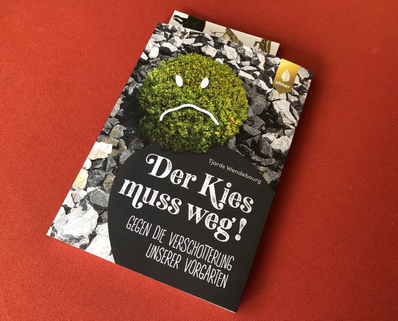 Weniger Streitschrift als aufklärender Argumentationsleitfaden: »Der Kies muss weg! Gegen die Verschotterung unserer Vorgärten« von Tjards Wendebourg