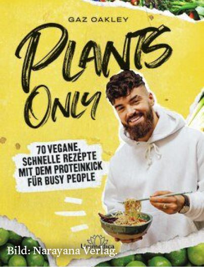 Das Kochbuch »Plants Only« von Graz Oakley.