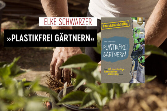 Plastikfrei Gärtnern