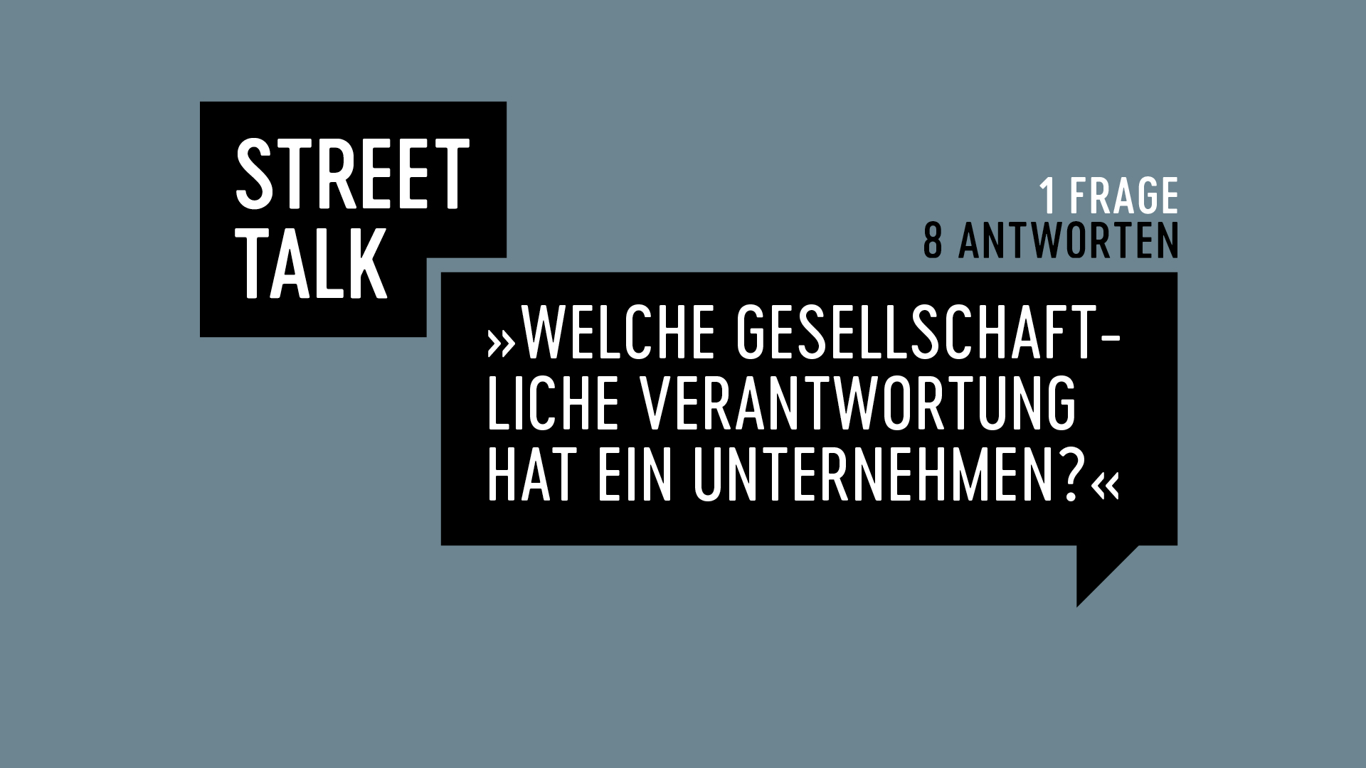 Street Talk: »Welche gesellschaftliche Verantwortung hat ein Unternehmen?«