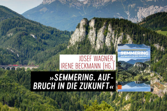 »Semmering. Aufbruch in die Zukunft«