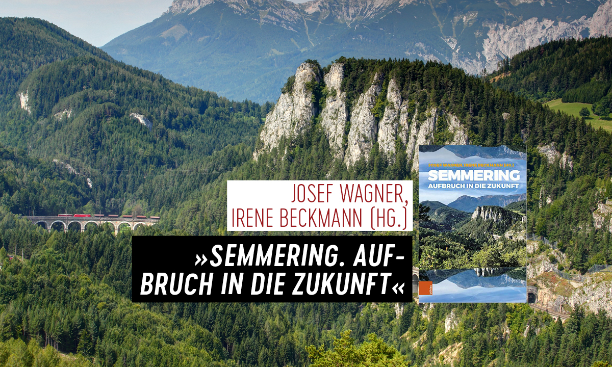 »Semmering. Aufbruch in die Zukunft«