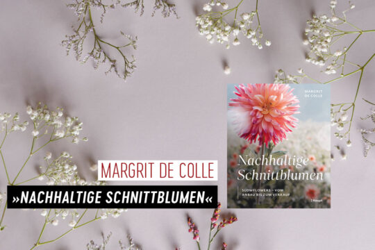 Cover zum Buch »Nachhaltige Schnittblumen« von Margrit De Colle.