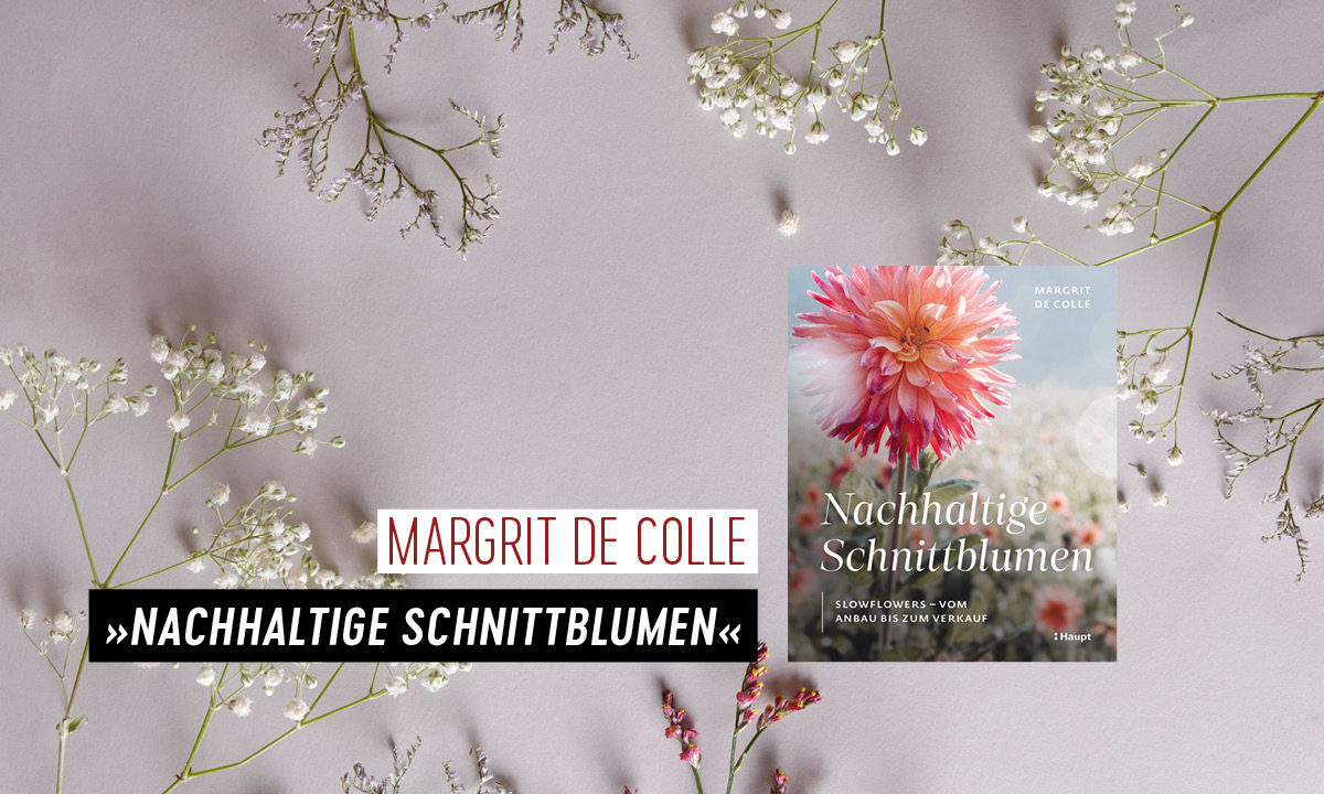 Cover zum Buch »Nachhaltige Schnittblumen« von Margrit De Colle.