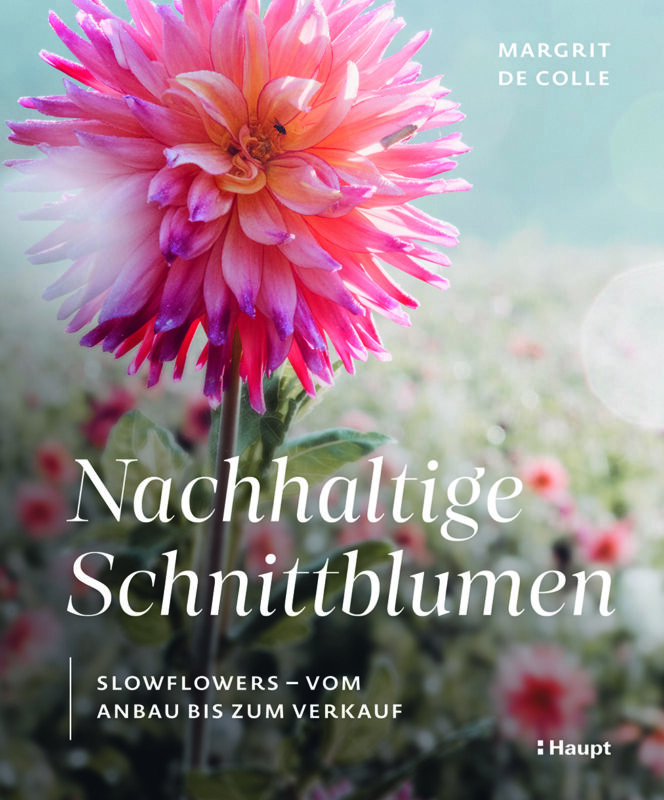 Cover zum Buch »Nachhaltige Schnittblumen« von Margrit De Colle.
